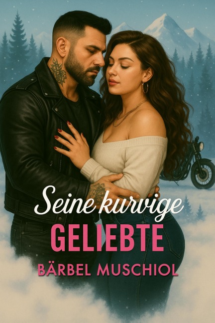 Seine kurvige Geliebte - Bärbel Muschiol