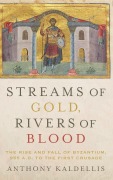 Cover-Bild zum Titel 'Streams of Gold, Rivers of Blood' von 'Kaldellis'
