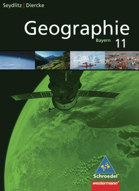 Seydlitz Geographie 11. Schülerband für die Sekundarstufe II in Bayern - 