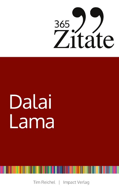 365 Zitate des Dalai Lama - Tim Reichel