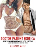 Cover-Bild zum Titel 'Doctor Patient Erotica: Medical Exam Room Romance Short Sex Story Taboo Erotic Fiction Big Beautiful Women (New Adult BBW Fiction, #1)' von 'Princess Katie'