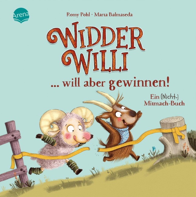 Widder Willi will aber gewinnen! Ein (Nicht-)Mitmach-Buch - Romy Pohl