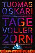 Cover-Bild zum Titel 'Tage voller Zorn' von 'Tuomas Oskari'