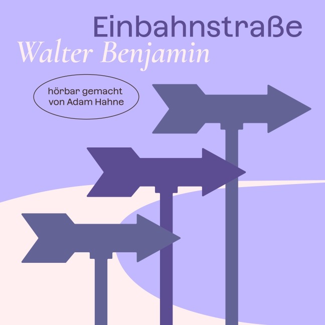 Einbahnstraße - Walter Benjamin