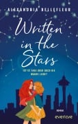 Cover-Bild zum Titel 'Written in the Stars  - Ist es fake oder doch die wahre Liebe?' von 'Alexandria Bellefleur'