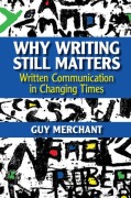 Cover-Bild zum Titel 'Why Writing Still Matters' von 'Guy Merchant'