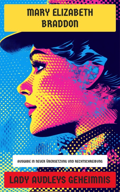 Lady Audleys Geheimnis - Mary Elizabeth Braddon