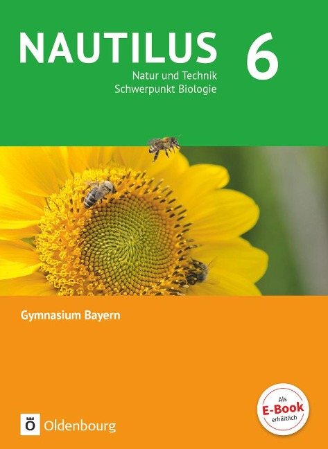 Nautilus - Ausgabe B für Gymnasien in Bayern 6. Jahrgangsstufe - Natur und Technik - Schwerpunkt Biologie - Nicole Aigner, Susanna Räde, Fritz Schneider, Magdalena Spiegler, Katharina Wimmer