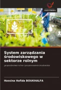 Cover-Bild zum Titel 'System zarz¿dzania ¿rodowiskowego w sektorze rolnym' von 'Hassina Hafida Boukhalfa'