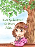 Cover-Bild zum Titel 'Das Geheimnis der kleinen Nuss' von 'Sandra Boche'