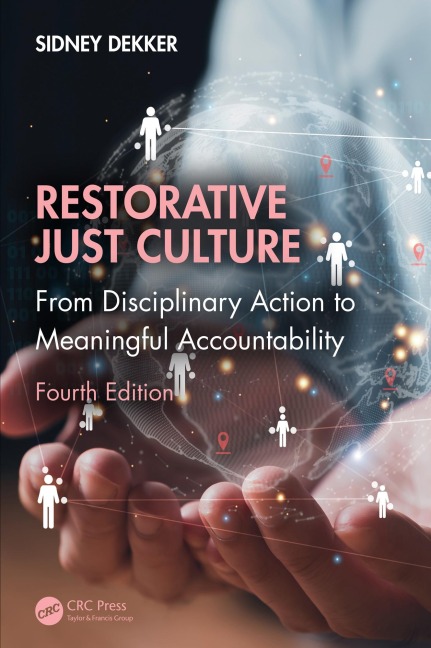 Restorative Just Culture - Sidney Dekker