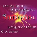 Supernatural Lib/E - Larissa Ione, Jacquelyn Frank, G. A. Aiken
