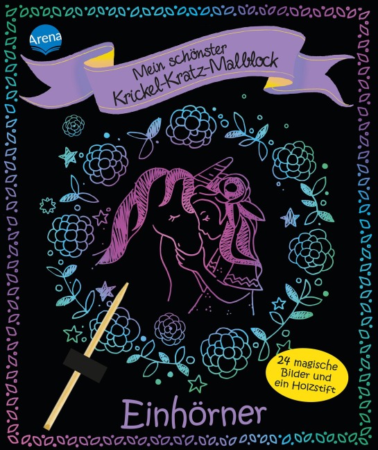 Mein schönster Krickel-Kratz-Malblock. Einhörner - 