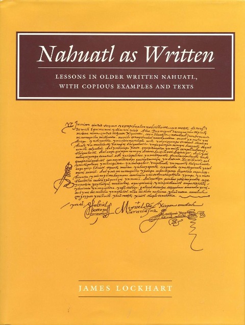 Nahuatl as Written - James Lockhart
