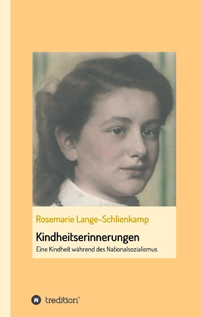 Kindheitserinnerungen - Rosemarie Lange-Schlienkamp