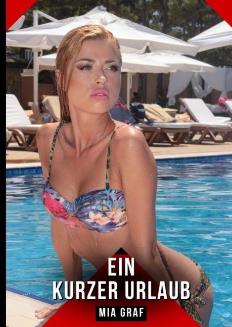 Ein kurzer Urlaub - Mia Graf