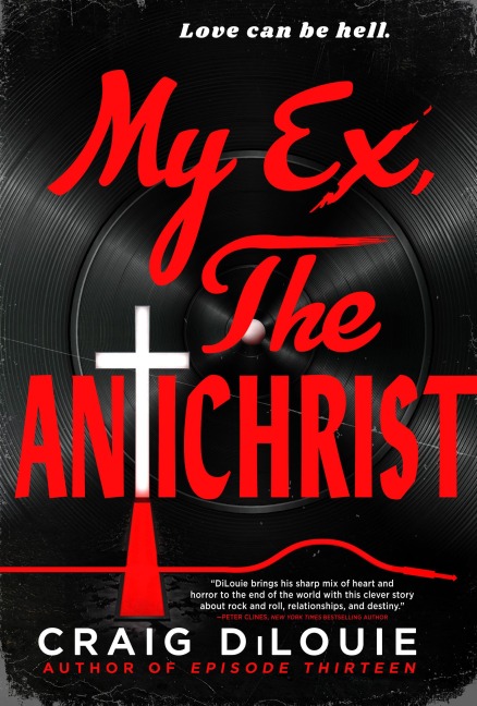 My Ex, the Antichrist - Craig DiLouie