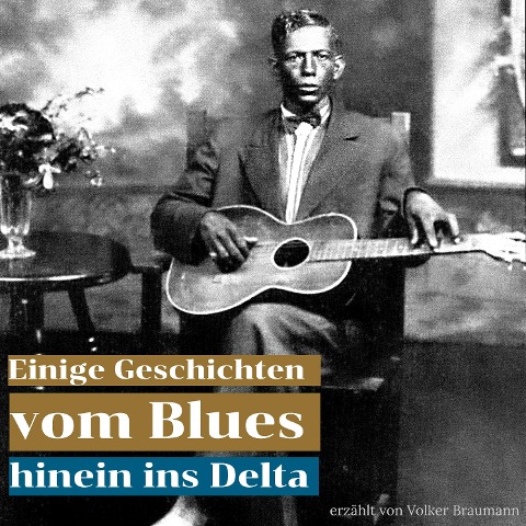 Einige Geschichten vom Blues - Volker Braumann
