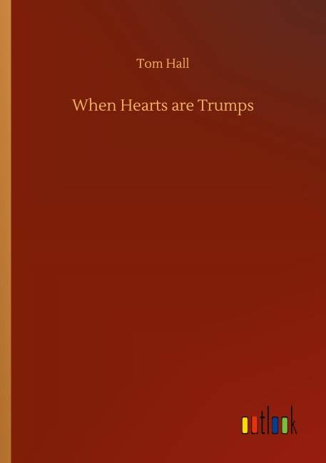 When Hearts are Trumps - Tom Hall