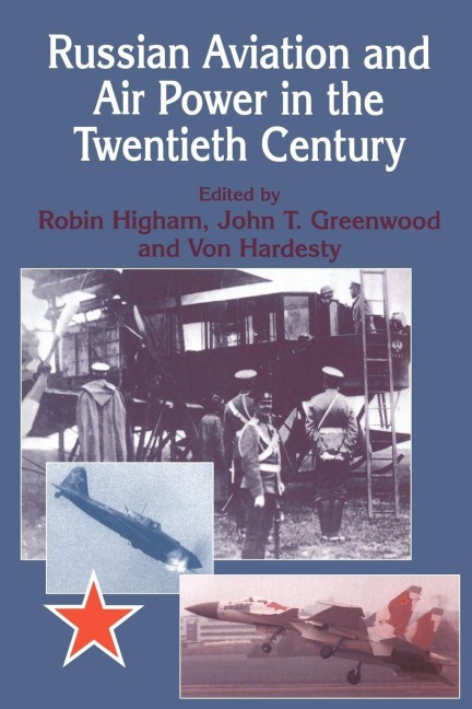 Russian Aviation and Air Power in the Twentieth Century - 