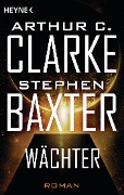 Wächter - Stephen Baxter, Arthur C. Clarke