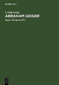 Cover-Bild zum Titel 'Abraham Geiger' von 'Ludwig Geiger'