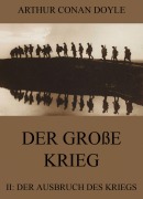 Cover-Bild zum Titel 'Der große Krieg - 2: Der Ausbruch des Kriegs' von 'Arthur Conan Doyle'