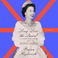 Long Live the Queen! Lib/E: 23 Rules for Living from Britain's Longest-Reigning Monarch - Bryan Kozlowski
