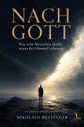 Cover-Bild zum Titel 'NACH GOTT' von 'Nikolaus Bettinger'