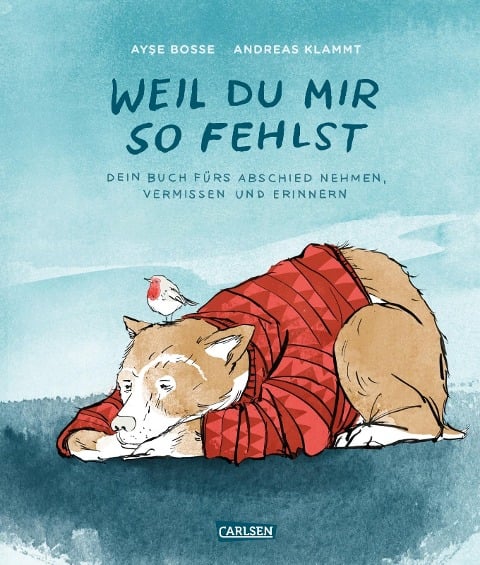 Weil du mir so fehlst - Ayse Bosse, Andreas Klammt