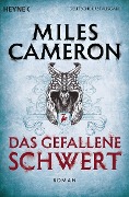 Cover-Bild zum Titel 'Das gefallene Schwert' von 'Miles Cameron'