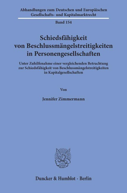 Schiedsfähigkeit von Beschlussmängelstreitigkeiten in Personengesellschaften. - Jennifer Zimmermann