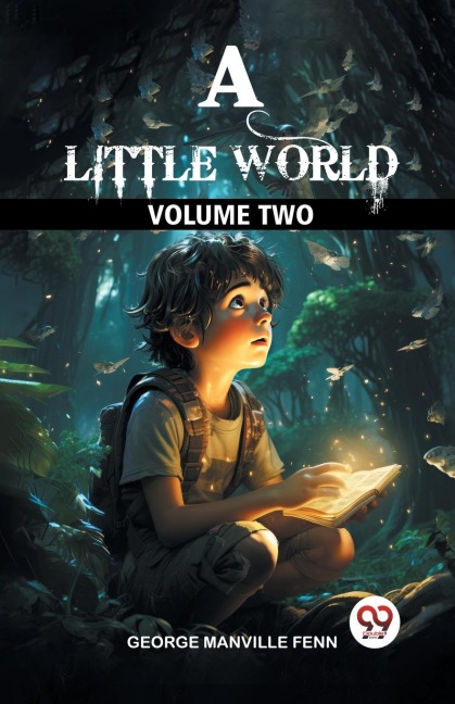 A Little World Volume Two - George Manville Fenn