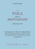Cover-Bild zum Titel 'Lo yoga oltre la meditazione. Sugli yoga sutra' von 'Vimala Thakar'