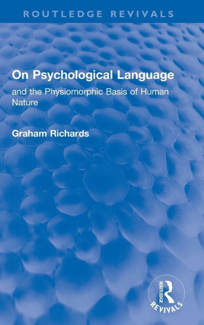 On Psychological Language - Graham Richards