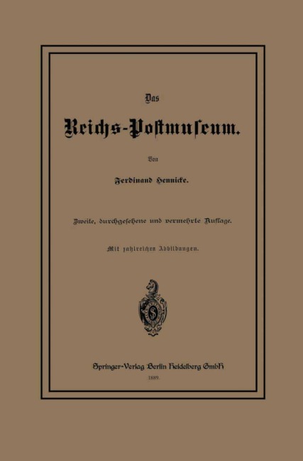 Das Reichs-Postmuseum - Ferdinand Hennicke
