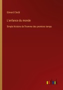Cover-Bild zum Titel 'L'enfance du monde' von 'Edward Clodd'
