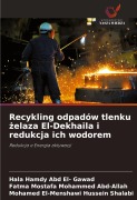 Cover-Bild zum Titel 'Recykling odpadów tlenku ¿elaza El-Dekhaila i redukcja ich wodorem' von 'Hala Hamdy Abd El- Gawad, Fatma Mostafa Mohammed Abd-Allah, Mohamed El-Menshawi Hussein Shalabi'