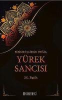 Bizimki Sairlik Degil Yürek Sancisi - M. Fatih Soysal