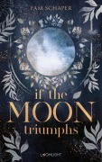 Cover-Bild zum Titel 'If the Moon Triumphs' von 'Fam Schaper'