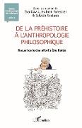 Cover-Bild zum Titel 'De la Préhistoire à l'anthropologie philosophique' von ''
