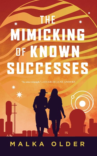 The Mimicking of Known Successes - Malka Older