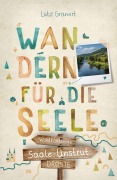 Cover-Bild zum Titel 'Saale-Unstrut. Wandern für die Seele' von 'Lutz Granert'