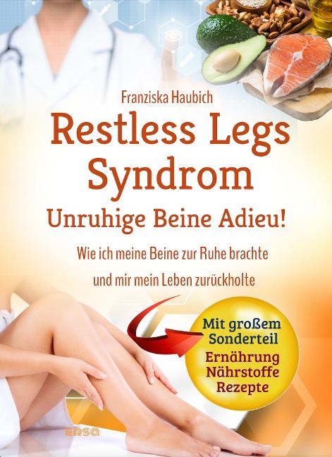 Restless Legs Syndrom: Unruhige Beine Adieu - Franziska Haubich
