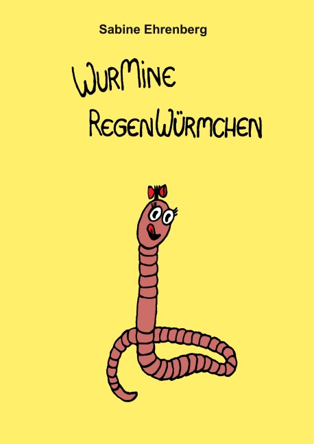 Wurmine Regenwürmchen - Sabine Ehrenberg
