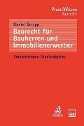 Cover-Bild zum Titel 'Baurecht für Bauherren und Immobilienerwerber' von 'Daniel Strupp'