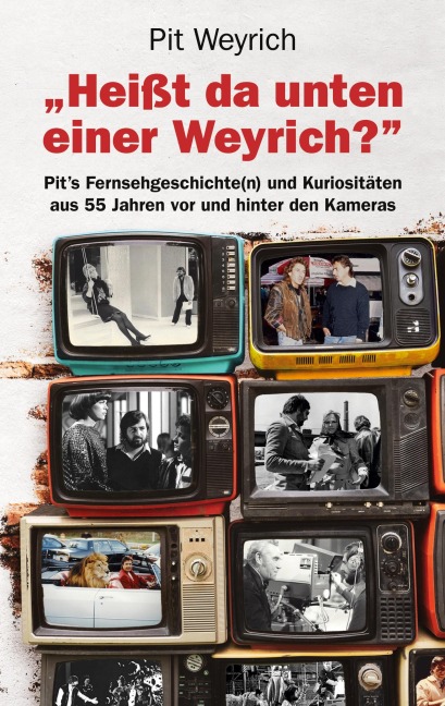Heißt da unten einer Weyrich? - Pit Weyrich