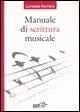 Manuale di scrittura musicale - Lorenzo Ferrero
