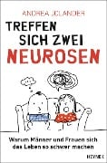 Cover-Bild zum Titel 'Treffen sich zwei Neurosen...' von 'Andrea Jolander'