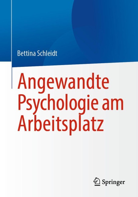 Angewandte Psychologie am Arbeitsplatz - Bettina Schleidt